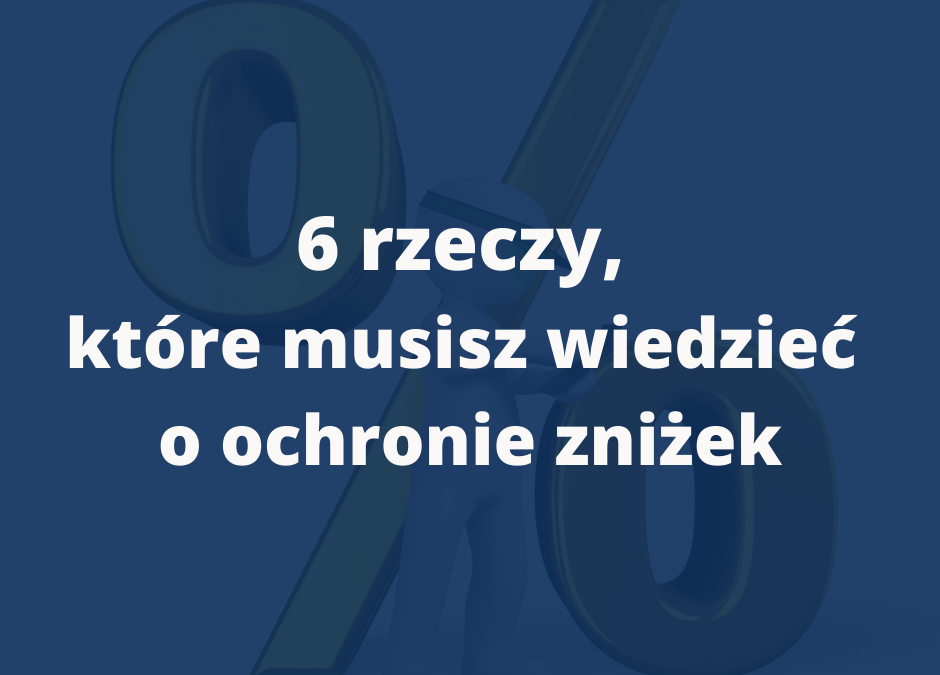 6 rzeczy, które musisz wiedzieć o ubezpieczeniu ochrony zniżek!